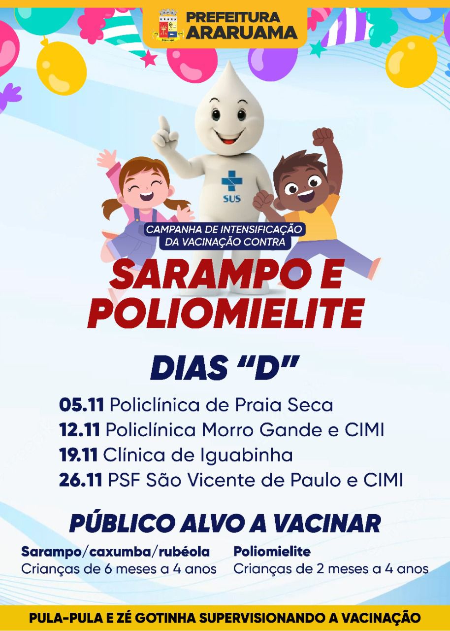 Prefeitura de Araruama faz intensificação na Campanha da Vacinação Contra  o Sarampo e a Poliomielite para aumentar a cobertura de vacinados no município.