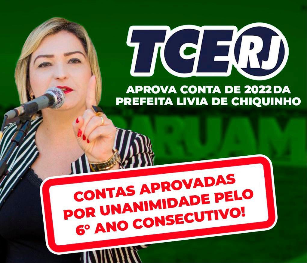 Prefeita de Araruama, Livia de Chiquinho, tem as contas do governo municipal referentes ao  ano de 2022 aprovadas, por unanimidade, pelo Tribunal de Contas do Estado.
