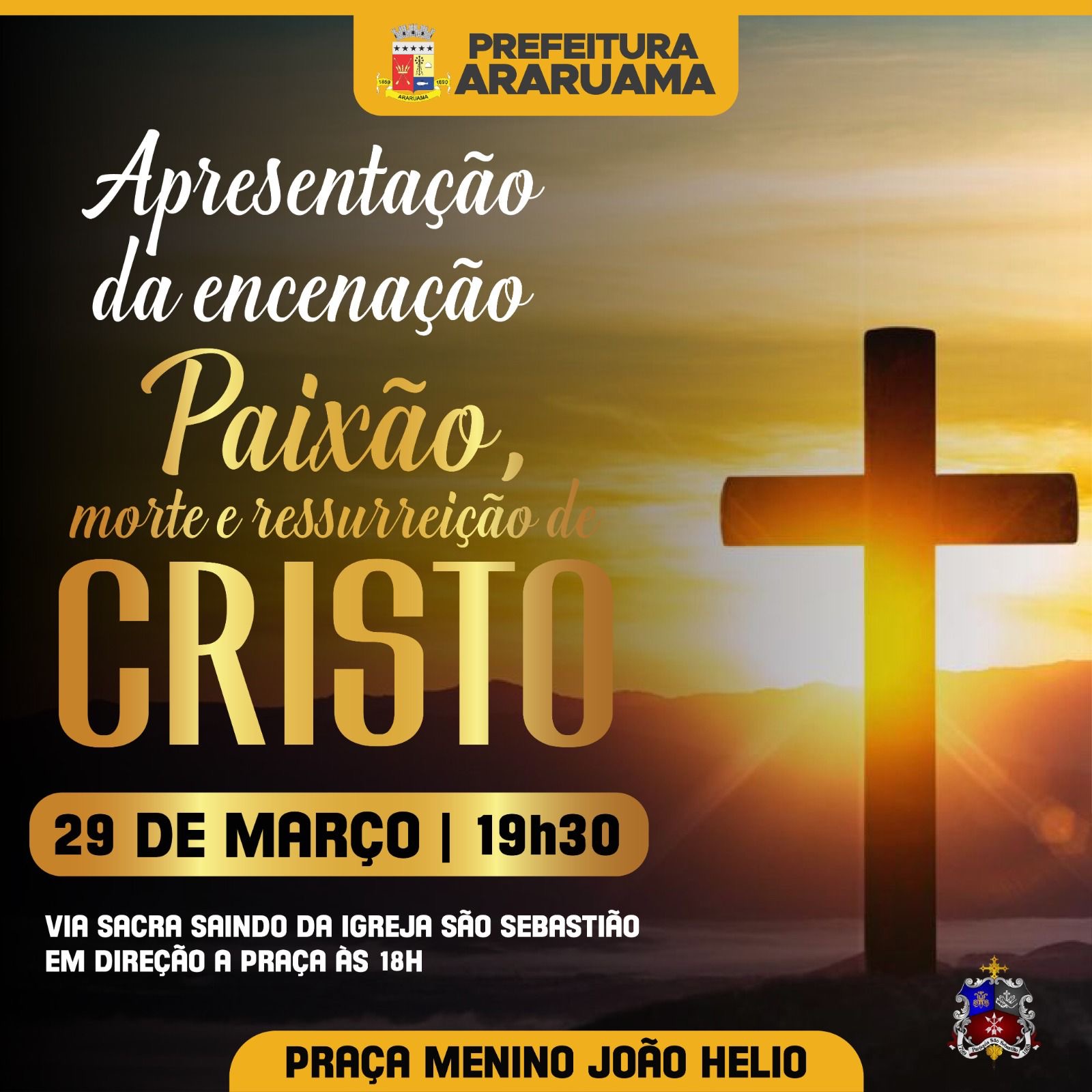 Prefeitura de Araruama e a paróquia São Sebastião vão realizar a tradicional: “Encenação : paixão, morte e ressurreição de Cristo”
